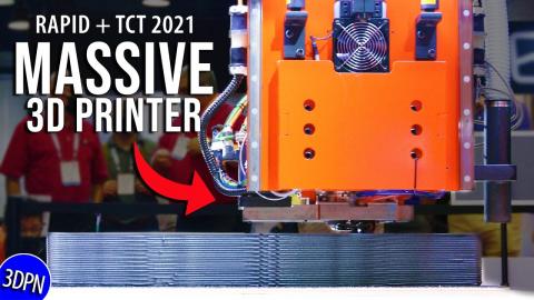HUGE 3D Printers at RAPID + TCT 2021