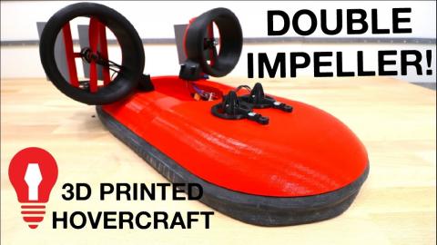 MAKING A 3D PRINTED HOVERCRAFT #3 - DOUBLE IMPELLER!