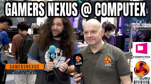 Gamers Nexus @ Computex 2023