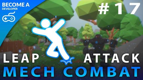 Leap Attack - #17 Creating A Mech Combat Game with Unreal Engine 4