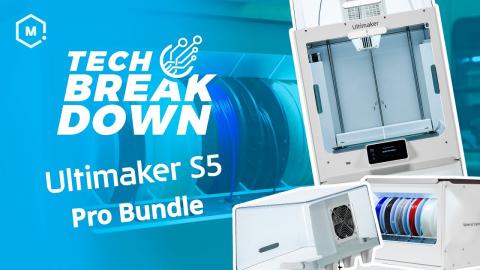 Tech Breakdown // Ultimaker S5 Pro Bundle