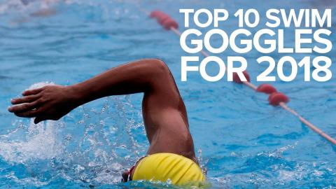 Top 10 Swim Goggles For 2018