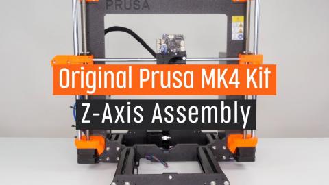 Original Prusa MK4 Kit Assembly | Part 3 |  Z-Axis Assembly