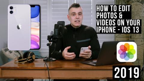How to Edit photos and Videos on your iPhone (iOS13) - A beginners Guide
