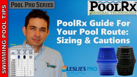 PoolRx Guide For Your Pool Service Accounts: Installation, Sizing and Cautions