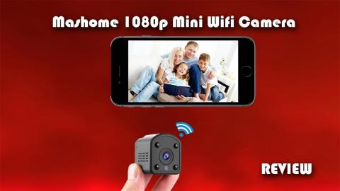 Mashome 1080p Mini Wifi Camera Review