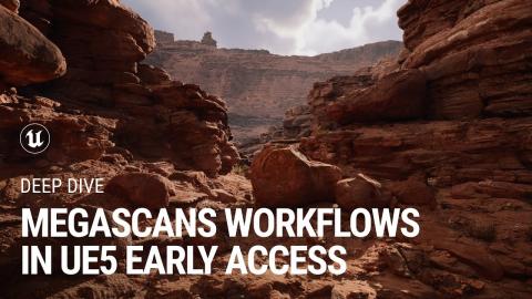 Megascans workflows for environment creation in UE5 Early Access