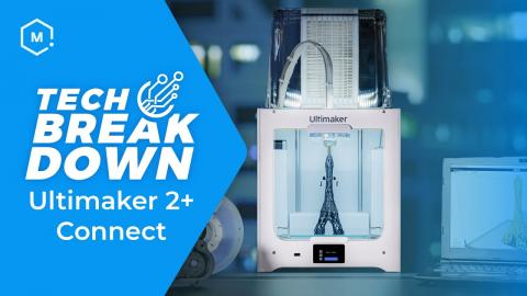 Tech Breakdown: Ultimaker 2+ Connect 3D Printer