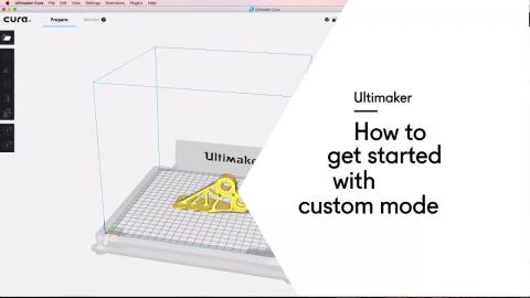 Ultimaker: How to get started with custom mode