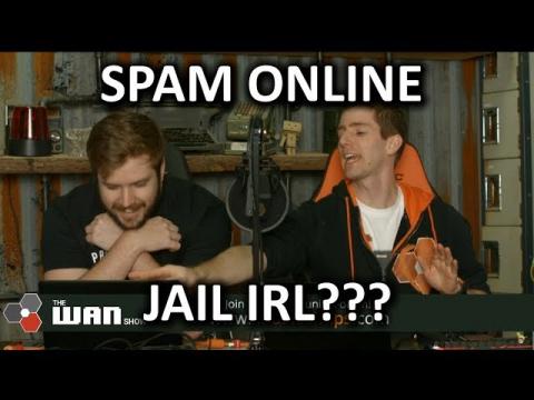 Twitch Spammer Headed to JAIL! - WAN Show Jan. 26 2018