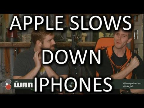 Apple is slowing down your iPhone - WAN Show Dec. 22 2017