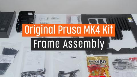 Original Prusa MK4 Kit Assembly | Part 1 |  Frame Assembly