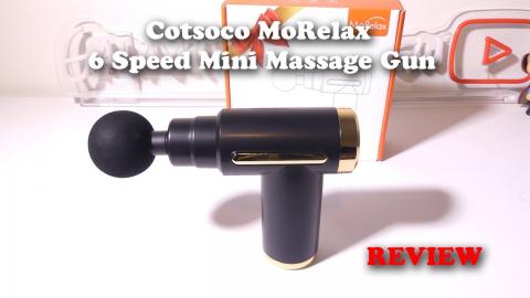Cotsoco MoRelax 6 Speed Mini Massage Gun REVIEW