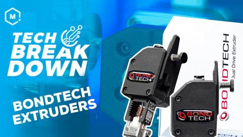 Tech Breakdown: Bondtech 3D Printer Extruders