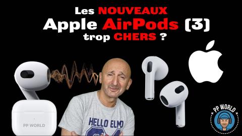 Les NOUVEAUX AirPods (3) sont-ils bien trop CHERS ?! (Billet d'humeur)