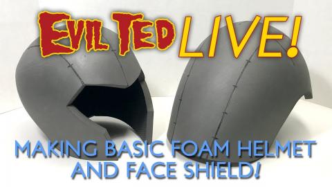 Evil Ted Live: Making a Basic Foam Helmet & Face Shield