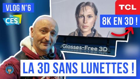CES 2023 (VLOG n°6) : La 3D Sans Lunettes ! (TV TCL, PC Asus REVOLUTIONNAIRE...)