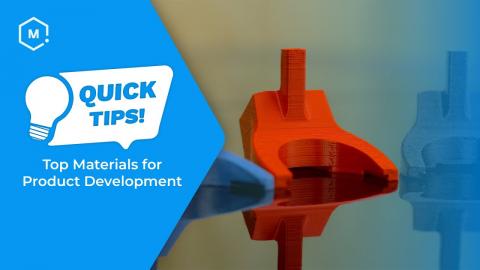 Quick Tips: Top Materials for Product Development