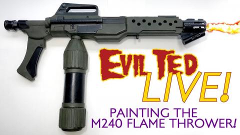 Evil Ted Live: Painting the M240 Flamethrower