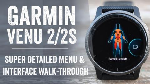 Garmin Venu 2 & 2S User Interface & Menu Walk-Through