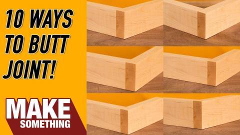 10 Ways to Butt Joint | Woodworking Tips