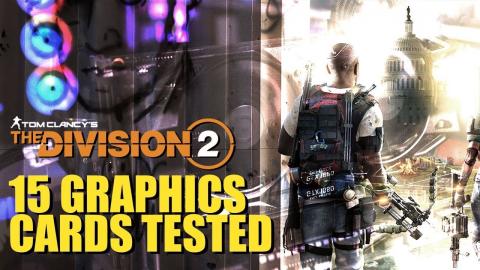 The Division 2 Performance Analysis – 15 Graphics Cards TESTED!