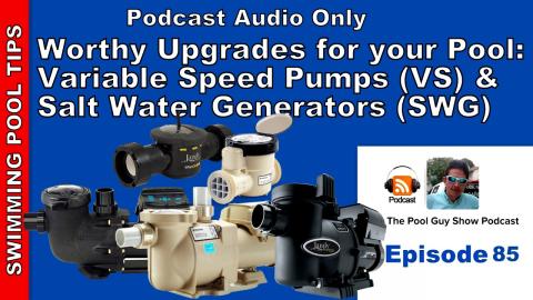 Worthy Upgrades for your Pool: A Variable Speed Pump and a Salt Water System