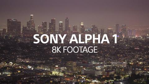 Sony Alpha 1 - 8K Footage
