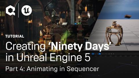 Animating in Sequencer: Creating ‘Ninety Days’ in Unreal Engine 5