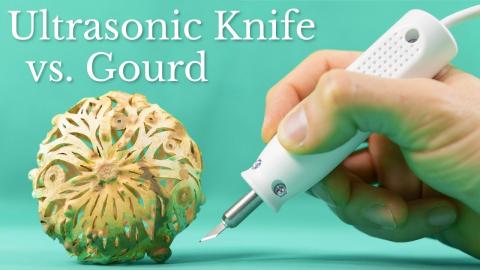 Ultrasonic Knife vs. Gourd