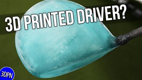 Can We 3D Print a Driver? 3D Printing & Golf!