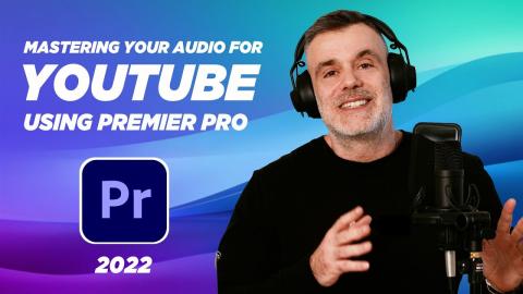 Audio Mastering with Premiere Pro | NEW 2022 TUTORIAL