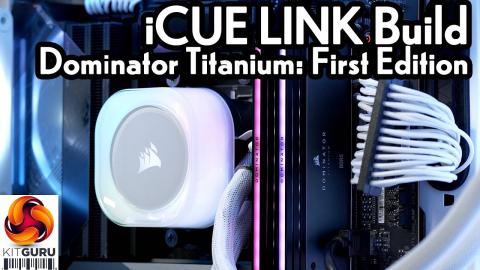 Corsair iCUE Link Build with Dominator Titanium DDR5-6000