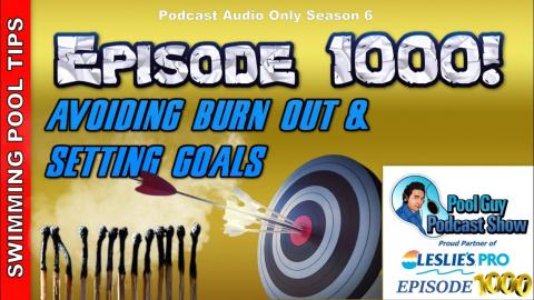 Episode 1000! How I Avoid Burn Out and Set Goals