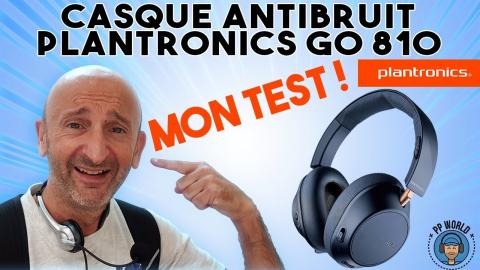 J'ai Testé le Casque ANTIBRUIT Plantronics GO 810 ! (149 €)