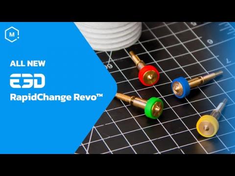 The All New E3D RapidChange Revo™ Hotends