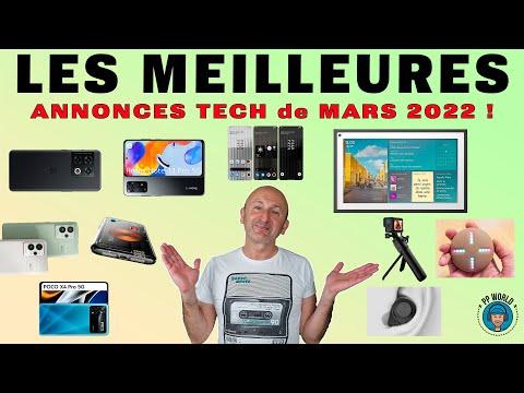Les MEILLEURES Annonces TECH De Mars 2022 (Vidéo Chapitrée)