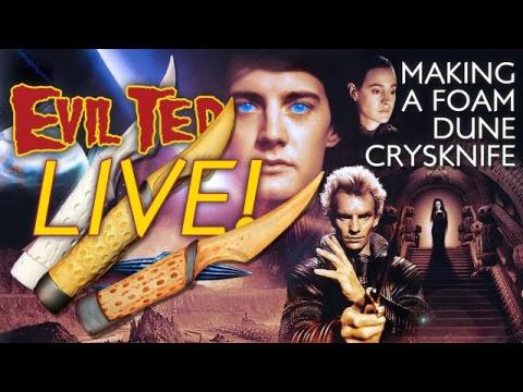 Evil Ted Live: Making a Foam Dune Crysknife Knife