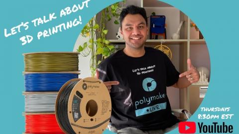 Polymaker Weekly Live #022 - Let's learn more and more about 3D printing!