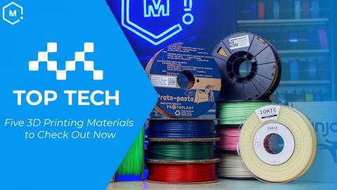 Five 3D Printing Materials to Check Out Now | MatterHackers Top Tech