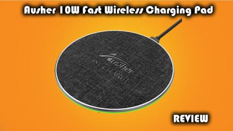 Ausher 10W Fast Wireless Charging Pad Review