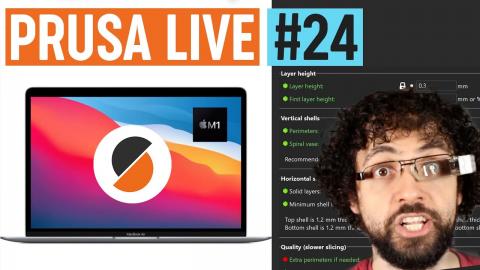 Zack Freedman, PrusaSlicer Mac M1 native build, Windows dark mode discussion - PRUSA LIVE #24