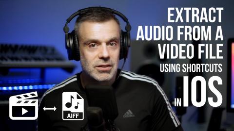 How to extract Audio from a Video file using iOS Shortcuts