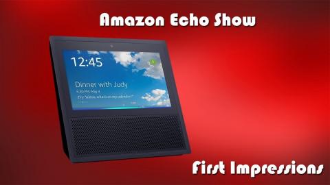 Amazon Echo Show - Unboxing and First Impressions