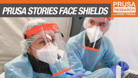 Prusa 3D printing stories: Prusa Face Shields
