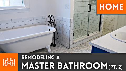 Remodeling a Master Bathroom | Part 2
