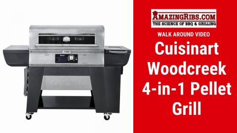 Cuisinart Woodcreek 4-in-1 Pellet Grill Review - Part 1 AmazingRibs.com Walk Around Video