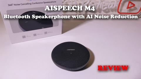 AISPEECH M4 Bluetooth Speakerphone with AI Noise Reduction REVIEW