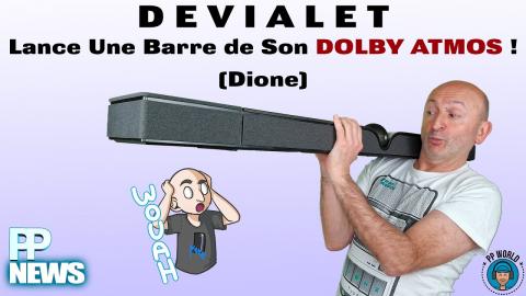 DEVIALET Lance Une Barre De Son DOLBY ATMOS !!! (Dione)