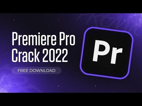 Adobe Premiere Pro Crack | FREE DOWNLOAD ADOBE PREMIERE PRO 2022